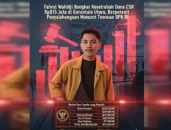 Fahrul Wahidji Bongkar Dugaan Penyalahgunaan Dana CSR Rp815 Juta di Gorontalo Utara, Minta Kejati dan KPK Turun Tangan