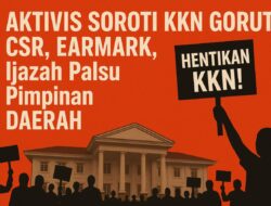Dugaan KKN Menggurita di Gorut, Aktivis Desak KPK Usut CSR, Earmark, dan Ijazah Palsu